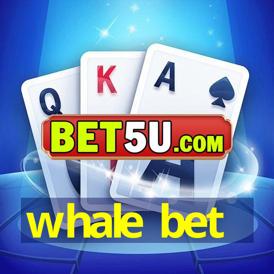 whale bet